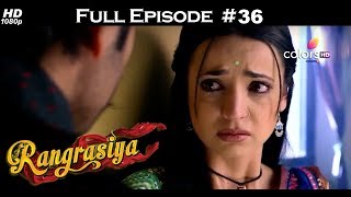 Rangrasiya  Full Episode 36  With English Subtitles [upl. by Beaston]