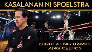 Inako ni Erik SPOELSTRA ang KASALANAN sa PAGKATALO ng Miami HEAT  Panggulat na PANALO ng HAWKS [upl. by Einhoj824]