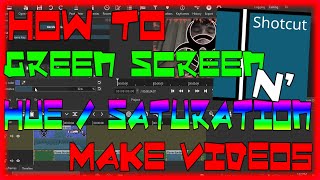 How To Make Videos With Shotcut  Part 3  Green Screen And Saturation [upl. by Phillipe672]