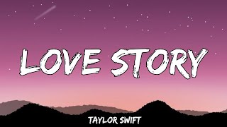 Love Story  Taylor Swift Lyrics [upl. by Atteragram]