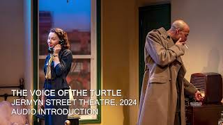 Audio Introduction  Description The Voice Of The Turtle at Jermyn Street Theatre 2024 [upl. by Krueger]