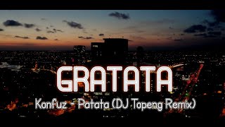 Gratata Tik Tok Jedak Jeduk ❗ Patata  DJ Topeng Remix [upl. by Suolekcin]