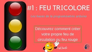 Arduino 1  Comment faire un Feu tricolore ou feu rouge  traffic light [upl. by Mairb]