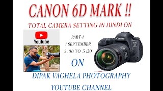 Canon 6d mark 2 Camera menu setting part1 live youtube [upl. by Yhtamit]