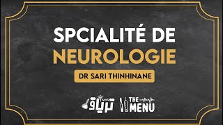 THEMENU  La spécialité de NEUROLOGIE  Dr Sari Thinhinane [upl. by Queenie]