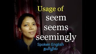 Usage of SEEM SEEMSSEEMINGLY  Spoken English Through Tamil 62 [upl. by Panther177]