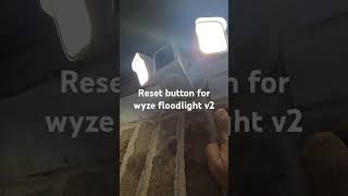 Reset button for wyze floodlight V2 pro cam Factory reset [upl. by Ko800]