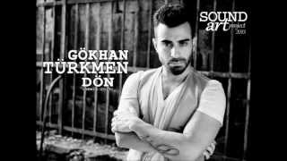 Gökhan Türkmen  DÖN 2013  Sound Art Project Remix [upl. by Naanac]