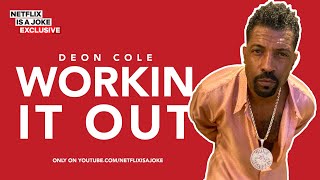 40 Minutes of Deon Cole quotWorkin It Outquot  Netflix Is A Joke Exclusive [upl. by Ahsilek]