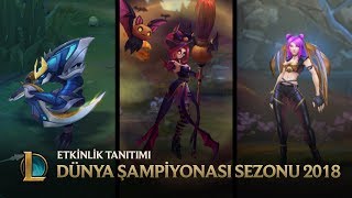 2018 Dünya Şampiyonası Sezonu Etkinlik Tanıtımı  League of Legends [upl. by Kcinomod523]