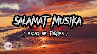 Salamat Salamat Musika Lyrics  Esang De Torres  music Lyric [upl. by Aeneas12]