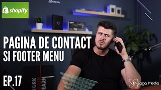 Ep 17 Cum creezi pagina de contact si paginile de informatii in Shopify [upl. by Notniw]