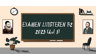 Examen Luisteren B2  2023 deel 1  STAATSEXAMEN NT2 programma II [upl. by Drye]