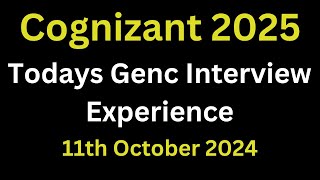 11th October 2024 Cognizant Genc Interview Experience 2025  Genc Interview Questions and Answers [upl. by Anatnom]