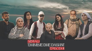 Dhimbje dhe dashni  Episodi 8 [upl. by Natalie]