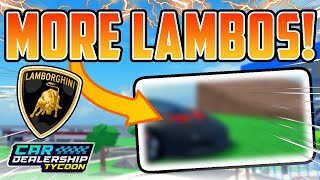 MORE CRAZY LAMBORGHINI CARS Are Coming To Car Dealership Tycoon [upl. by Nwahsav]