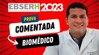 PROVA COMENTADA  BIOMÉDICO  EBSERH 2023 [upl. by Kenneth801]