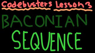 Codebusters Lesson 3Baconian Sequence [upl. by Watts]