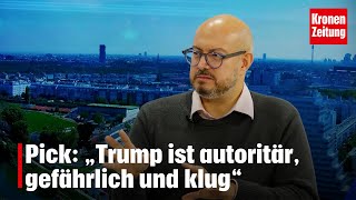 USBerater hat Angst Pick „Trump ist autoritär gefährlich und klug“  kronetv NACHGEFRAGT [upl. by Nuahsel]