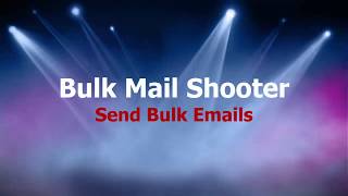 Bulk Mailer  Bulk Email Sender Software  Bulk Mail Shooter [upl. by Liba]