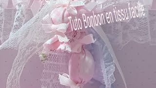 Comment réaliser un Embellissement facile Bonbon en tissu [upl. by Patsy]