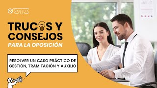 🤩 Trucos y consejos para resolver un caso práctico de Gestión Tramitación y Auxilio [upl. by Cargian198]