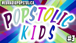 3 POPSTOLIC KIDS [upl. by Marsha]