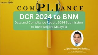 🐝 English DCR 2024 to BNM Data and Compliance Report 2024 Submission to Bank Negara Malaysia [upl. by Lempres]