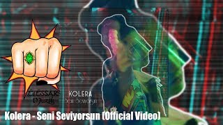 Kolera  Seni Seviyorsun Official Video [upl. by Robinett]