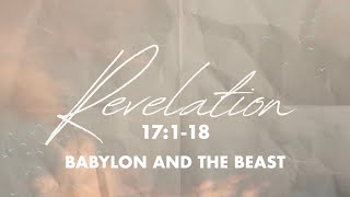 Babylon and the Beast  Revelation 17 Pastor Bryan Wise [upl. by Fiertz]