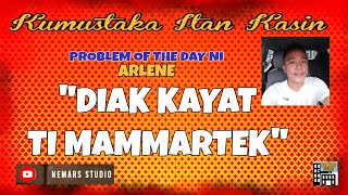 KIK  Dear Manong Nemy  ILOCANO DRAMA  Story of Arlene  quotDIAK KAYAT TI MAMMARTEKquot [upl. by Aiouqahs168]