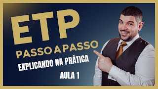 O ETP passo a passo NA PRÁTICA [upl. by Ettenav]