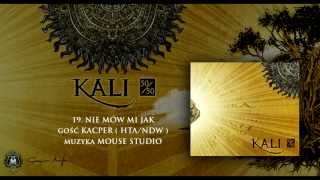 19 Kali ft Kacper  Nie mów mi jak prod Mouse Studio [upl. by Katusha818]