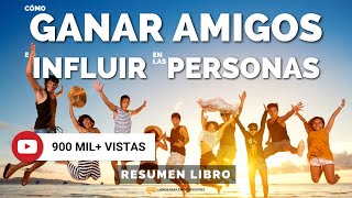 Cómo Ganar Amigos e Influir sobre las Personas  Un Resumen de Libros para Emprendedores Podcast [upl. by Hillier]