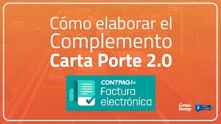 Complemento Carta Porte 20 en CONTPAQi Factura Electrónica [upl. by Peih987]