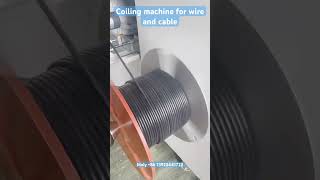 Coiling machine for wire and cable [upl. by Naejamron]