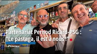 Partenariat Pernod RicardPSG  “Le pastaga il est à nous ” [upl. by Eiramanna]