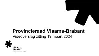 Provincieraad VlaamsBrabant  Zitting 19 maart 2024 [upl. by Neelyk]