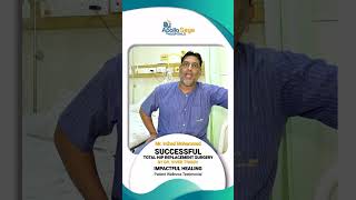 Successful Total Hip Replacement  Mr Irshad Mohammed  Patient Testimonial  Apollo Sage Hospitals [upl. by Ecerahs56]