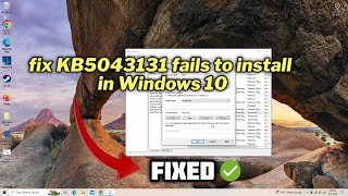 FIXED KB5043131 fails to install in Windows 10 [upl. by Oeramed59]