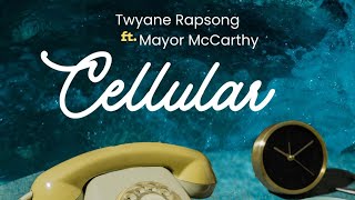 Twayne Rapsong Cellular  feat Mayor McCarthy [upl. by Acinej]