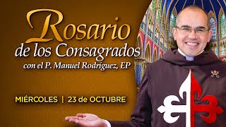 Rosario de los CONSAGRADOS 🙏🏻Con el P Manuel Rodríguez [upl. by Asiulana]