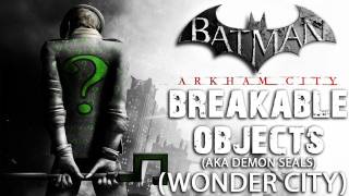 Batman Arkham City  Wonder City Demon Seals aka Breakable Objects [upl. by Roxie25]