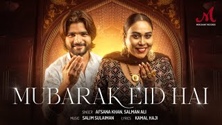 Mubarak Eid Hai  Afsana Khan  Salman Ali  Salim Sulaiman  Kamal Haji  Eid Song 2024 [upl. by Ateiluj311]