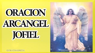 ORACION DEL ARCANGEL JOFIEL ILUMINACION Y ESTUDIANTES [upl. by Dorison]