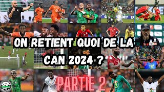 On retient quoi de la CAN 2024  Partie 22 [upl. by Gromme596]