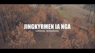 Jingkyrmen Ia Nga  Khasi Gospel Song  Lurshai Nongrang [upl. by Shepp]