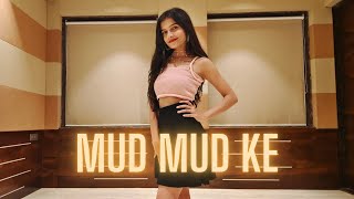 Mud Mud Ke  Tony Kakkar Neha Kakkar  Dance Choreography  Nikita Borse [upl. by Lianna]