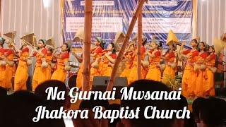 Na Gurnai Mwsanai Jhakora Baptist Church [upl. by Relyhs]