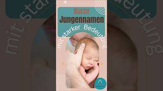 Kurze Jungennamen mit starker Bedeutung für dein Baby baby babynamen namensinspiration newborn [upl. by Ytisahcal]